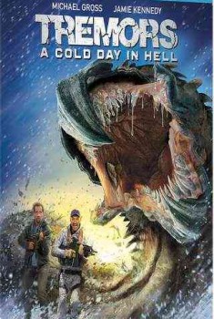 Tremors 6: A Cold Day In Hell (2018)