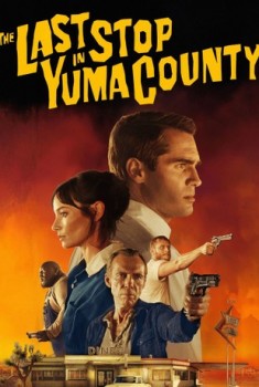Last Stop : Yuma County (2025)